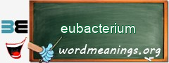 WordMeaning blackboard for eubacterium